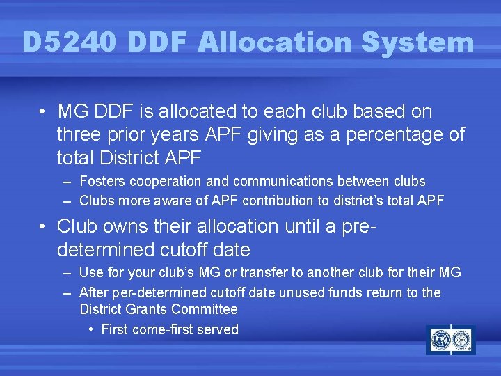 D 5240 DDF Allocation System • MG DDF is allocated to each club based