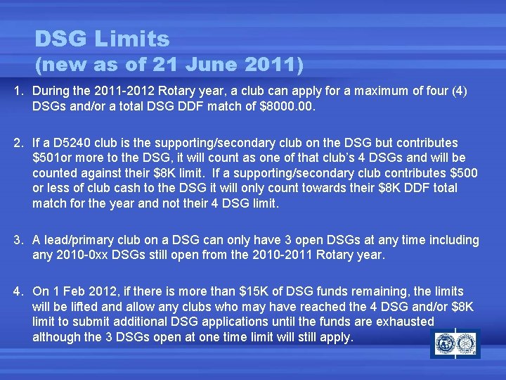DSG Limits (new as of 21 June 2011) 1. During the 2011 -2012 Rotary