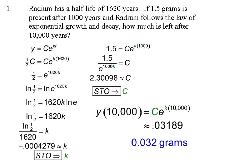 1. Radium has a half-life of 1620 years. If 1. 5 grams is present