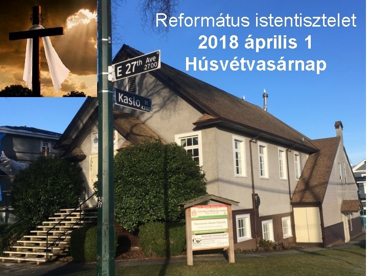 Református istentisztelet 2018 április 1 Húsvétvasárnap 