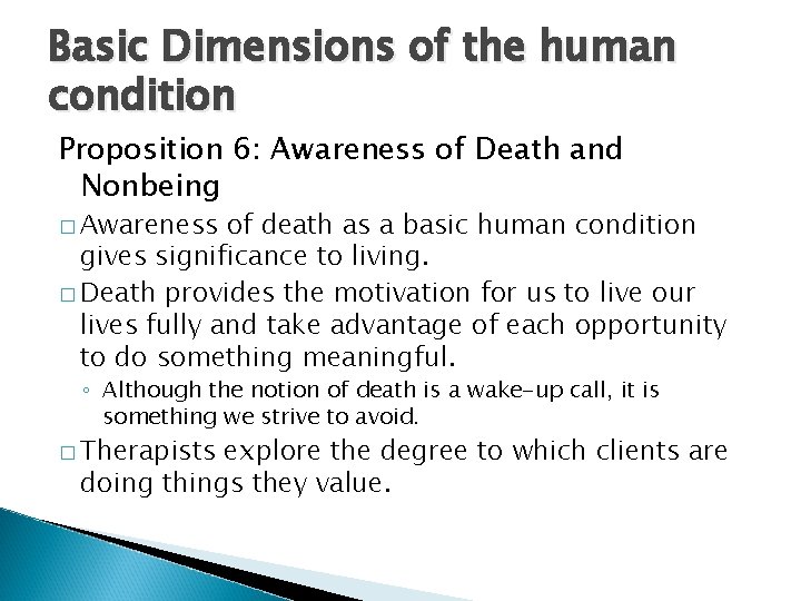 Basic Dimensions of the human condition Proposition 6: Awareness of Death and Nonbeing �