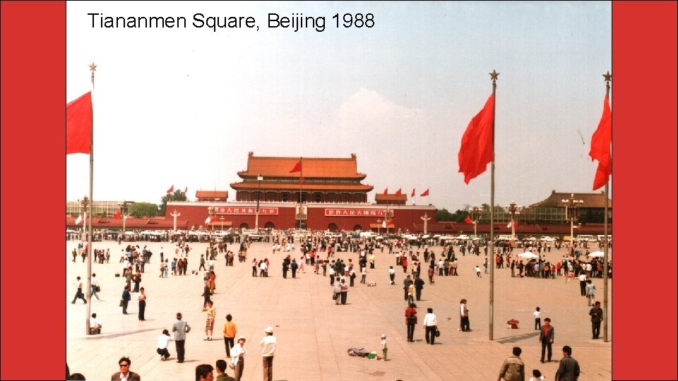 Tiananmen Square, Beijing 1988 