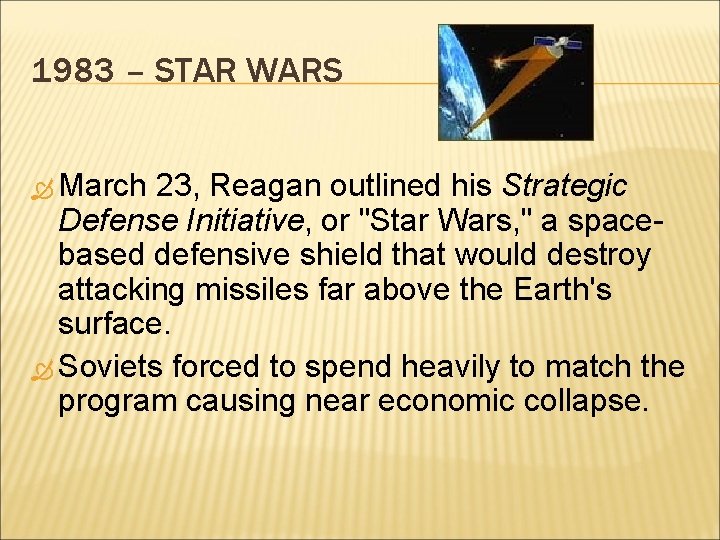 1983 – STAR WARS March 23, Reagan outlined his Strategic Defense Initiative, or "Star