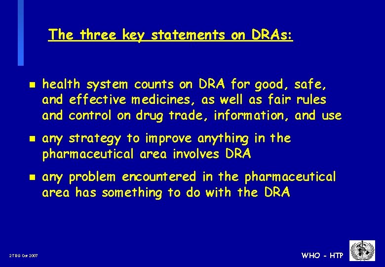 The three key statements on DRAs: n n n 2 TBS Oct 2007 health