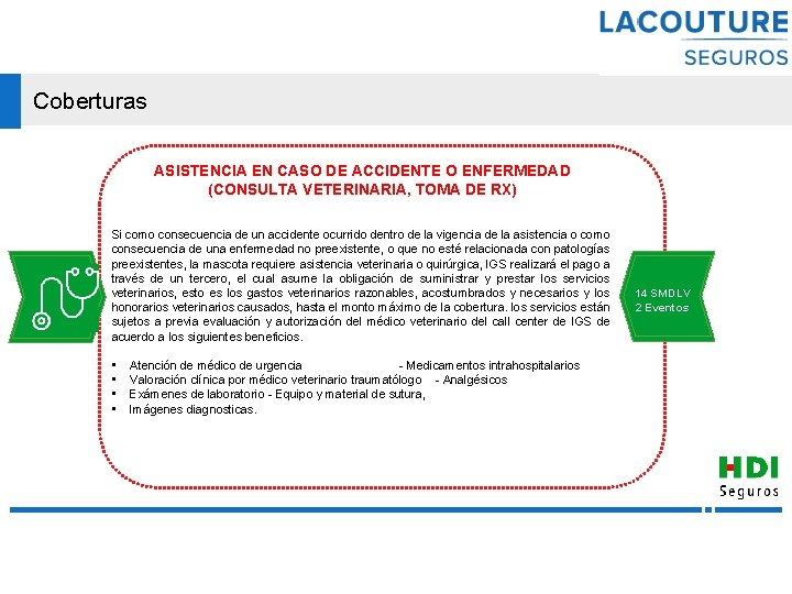 Coberturas Generali Colombia ASISTENCIA EN CASO DE ACCIDENTE O ENFERMEDAD (CONSULTA VETERINARIA, TOMA DE