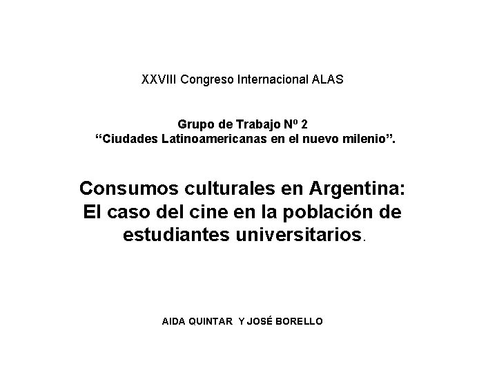 XXVIII Congreso Internacional ALAS Grupo de Trabajo Nº 2 “Ciudades Latinoamericanas en el nuevo