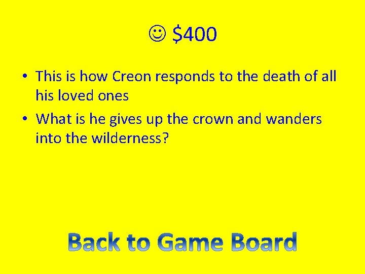  $400 • This is how Creon responds to the death of all his