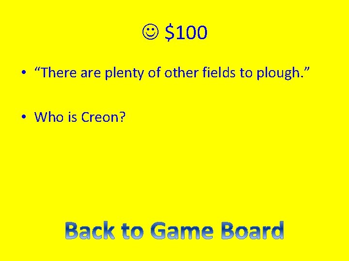 $100 • “There are plenty of other fields to plough. ” • Who