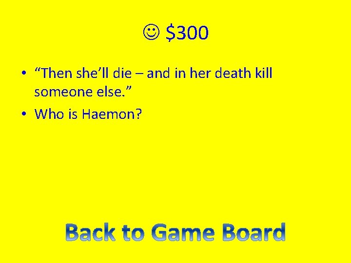  $300 • “Then she’ll die – and in her death kill someone else.