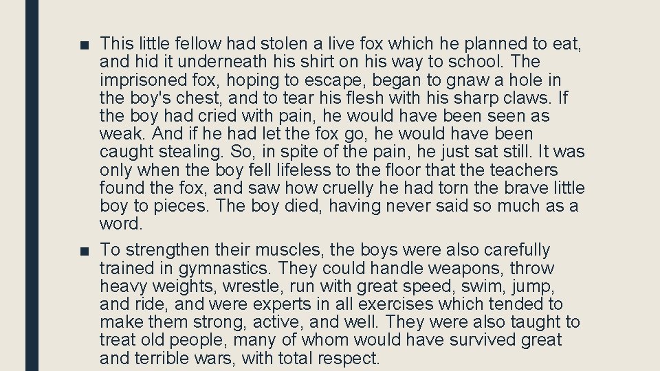 ■ This little fellow had stolen a live fox which he planned to eat,