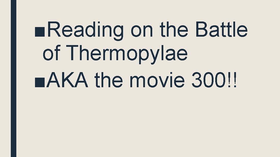 ■Reading on the Battle of Thermopylae ■AKA the movie 300!! 