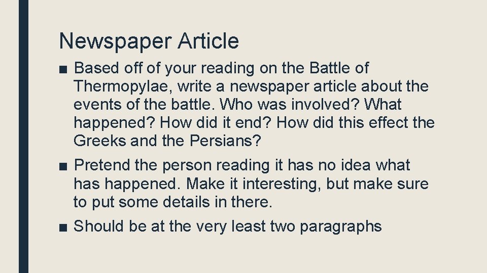 Newspaper Article ■ Based off of your reading on the Battle of Thermopylae, write