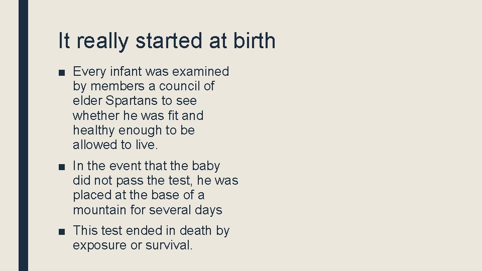 It really started at birth ■ Every infant was examined by members a council