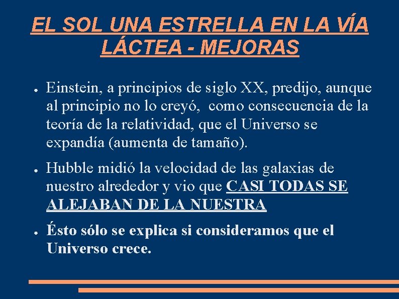 EL SOL UNA ESTRELLA EN LA VÍA LÁCTEA - MEJORAS ● ● ● Einstein, EL SOL UNA ESTRELLA EN LA VÍA LÁCTEA - MEJORAS ● ● ● Einstein,