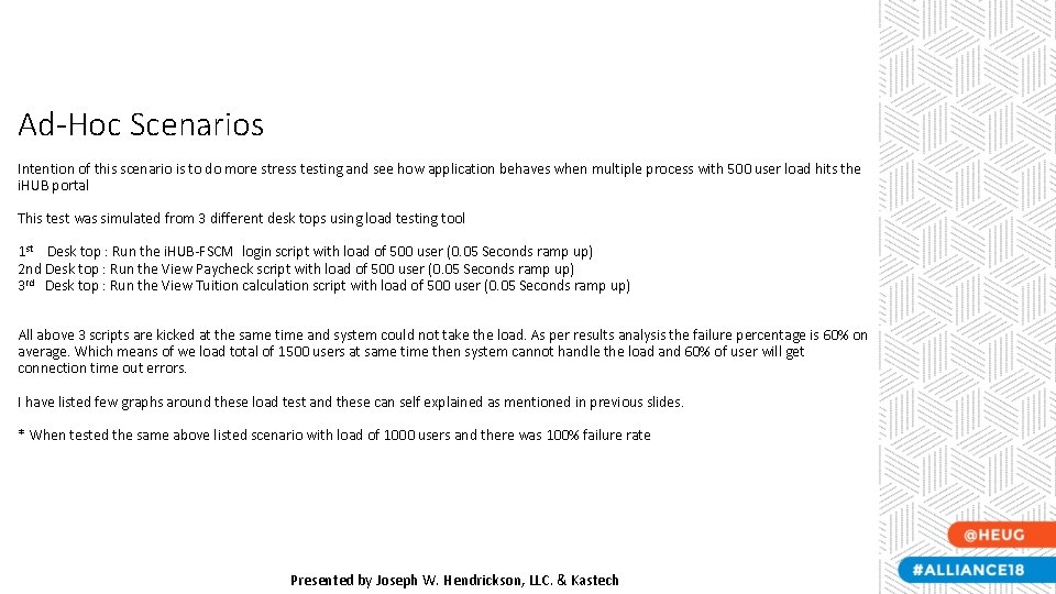 Ad-Hoc Scenarios Intention of this scenario is to do more stress testing and see
