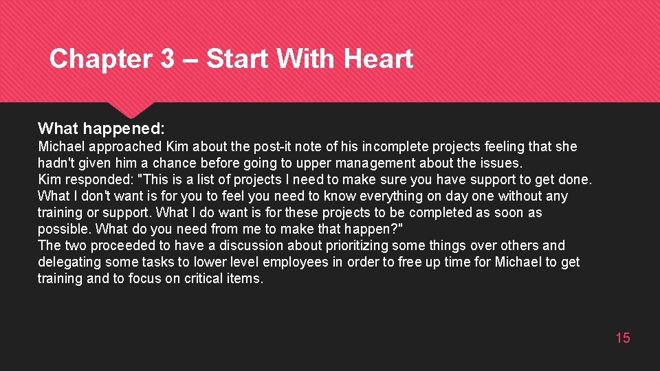 Chapter 3 – Start With Heart What happened: Michael approached Kim about the post-it