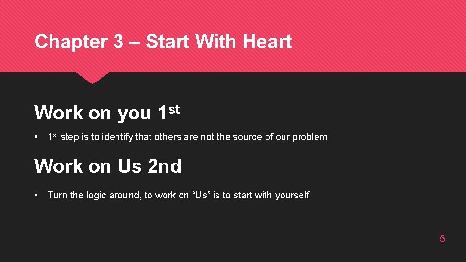 Chapter 3 – Start With Heart Work on you 1 st • 1 st