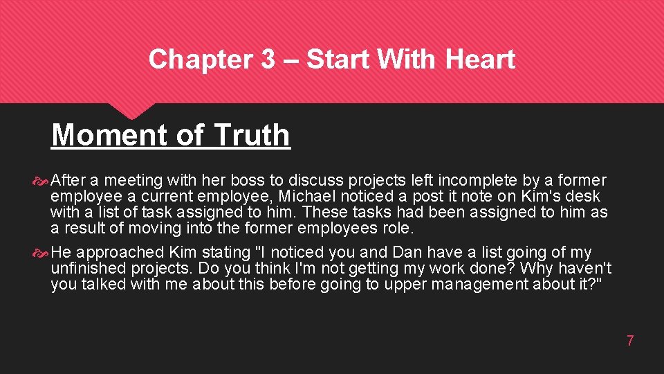 Chapter 3 – Start With Heart Moment of Truth After a meeting with her