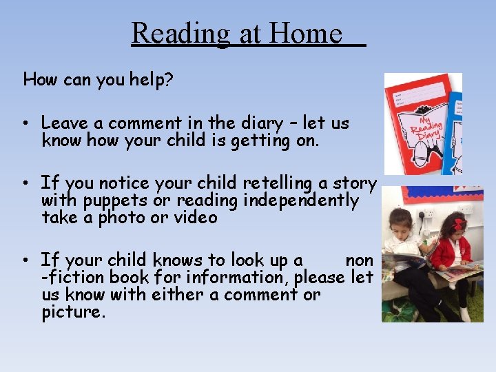 Reading at Home How can you help? • Leave a comment in the diary