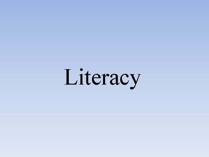 Literacy 