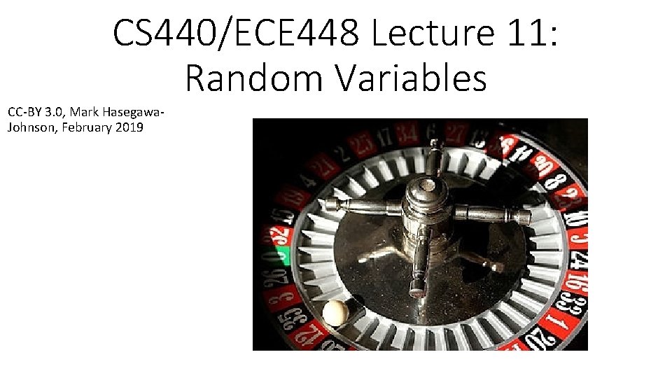 CS 440ECE 448 Lecture 11 Random Variables CCBY