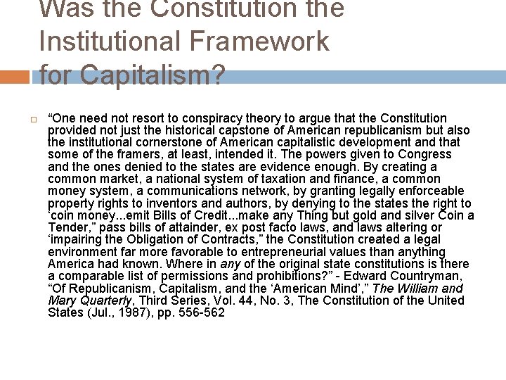 Was the Constitution the Institutional Framework for Capitalism? “One need not resort to conspiracy