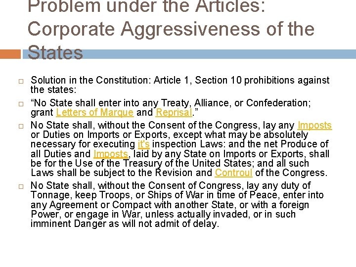 Problem under the Articles: Corporate Aggressiveness of the States Solution in the Constitution: Article