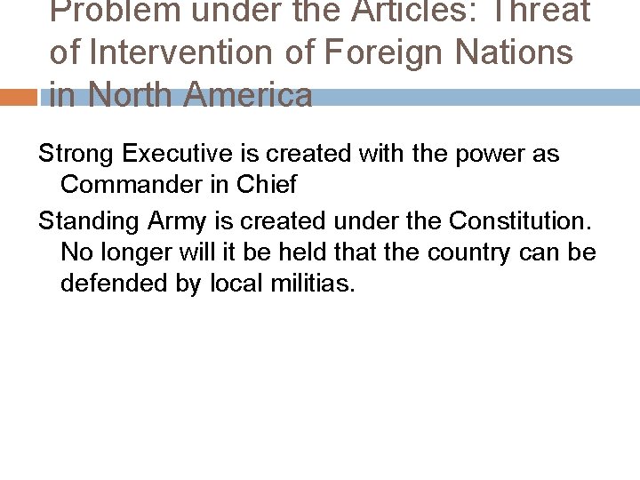 Problem under the Articles: Threat of Intervention of Foreign Nations in North America Strong