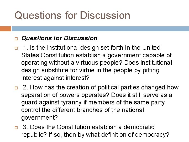 Questions for Discussion Questions for Discussion: 1. Is the institutional design set forth in