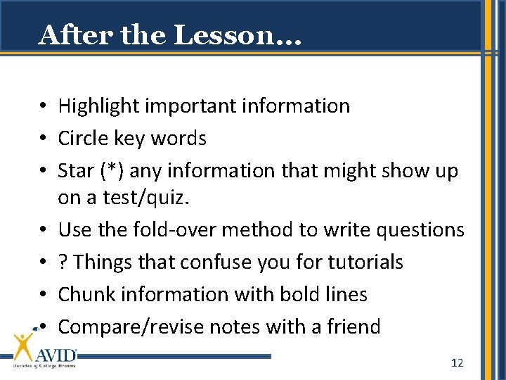 After the Lesson… • Highlight important information • Circle key words • Star (*)
