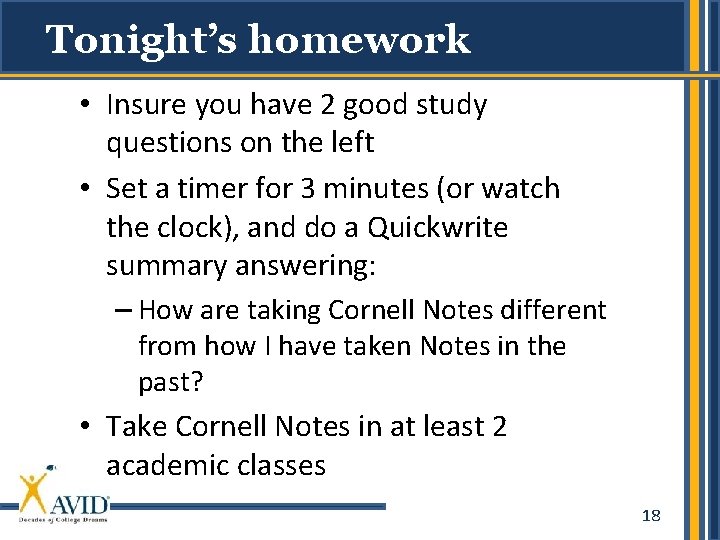 Tonight’s homework • Insure you have 2 good study questions on the left •