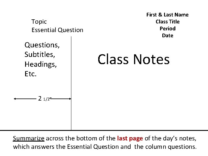 Topic Essential Questions, Subtitles, Headings, Etc. First & Last Name Class Title Period Date