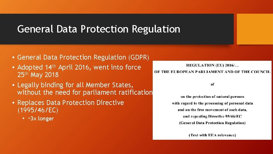 General Data Protection Regulation • General Data Protection Regulation (GDPR) • Adopted 14 th