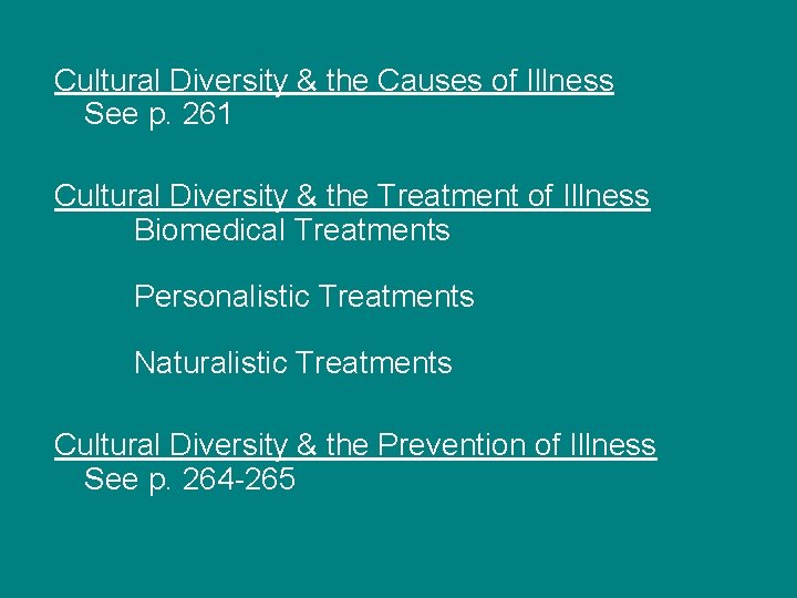 Cultural Diversity & the Causes of Illness See p. 261 Cultural Diversity & the