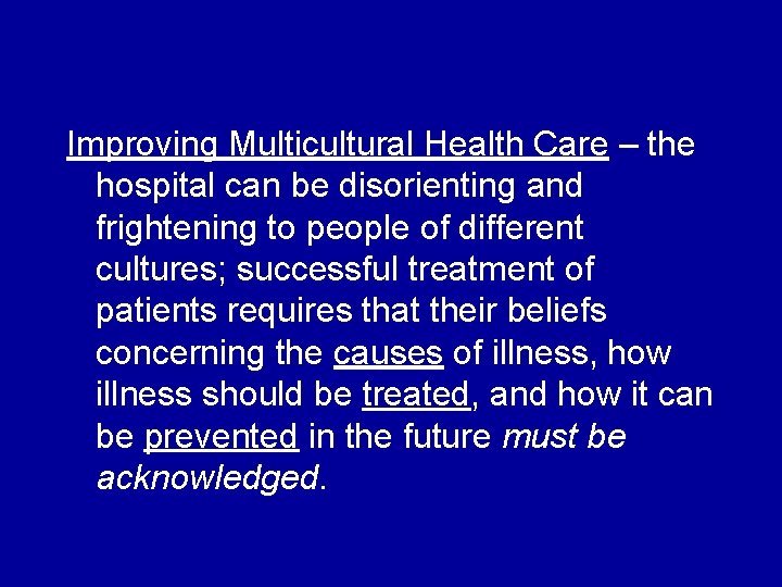 Improving Multicultural Health Care – the hospital can be disorienting and frightening to people