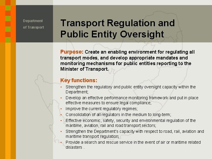 Department of Transport Regulation and Public Entity Oversight Purpose: Create an enabling environment for