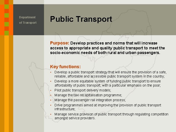 Department of Transport Public Transport Purpose: Develop practices and norms that will increase access