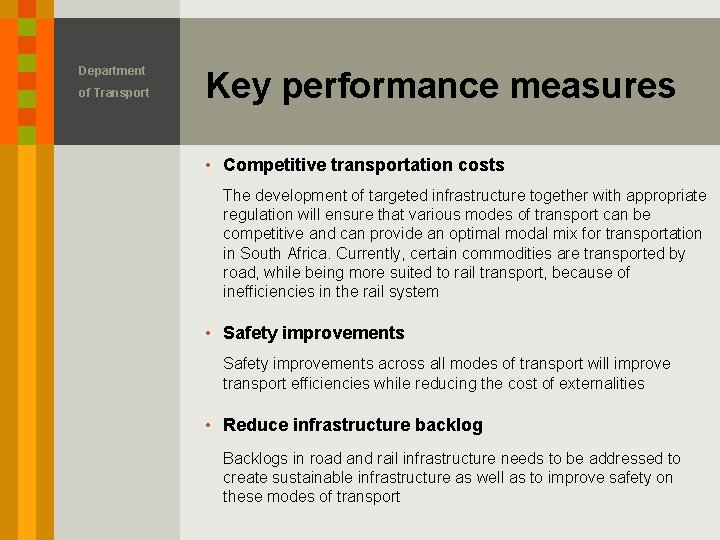 Department of Transport Key performance measures • Competitive transportation costs The development of targeted
