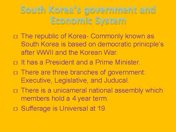 South Korea’s government and Economic System � � � The republic of Korea- Commonly
