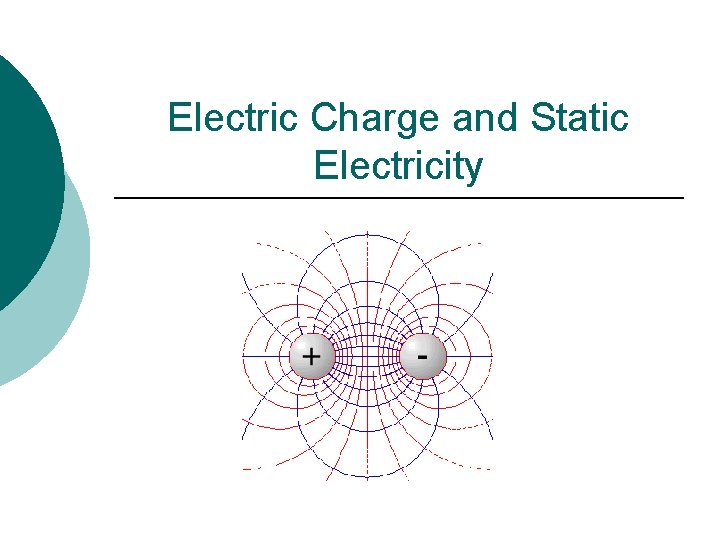 Electric Charge and Static Electricity 