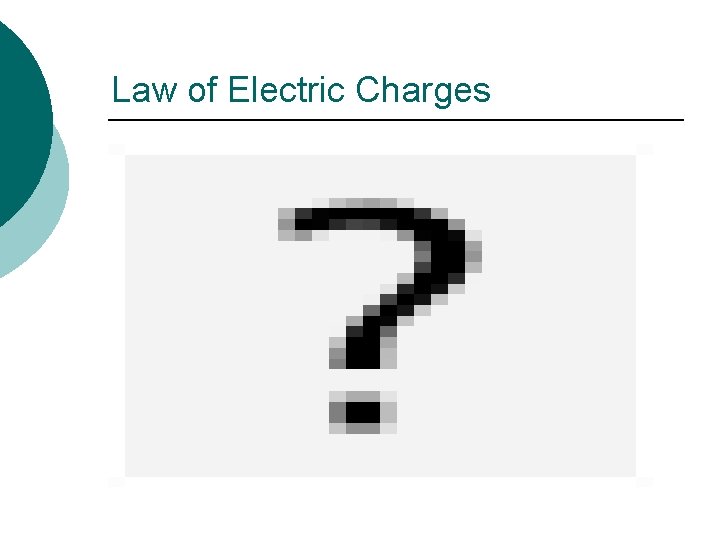 Law of Electric Charges 