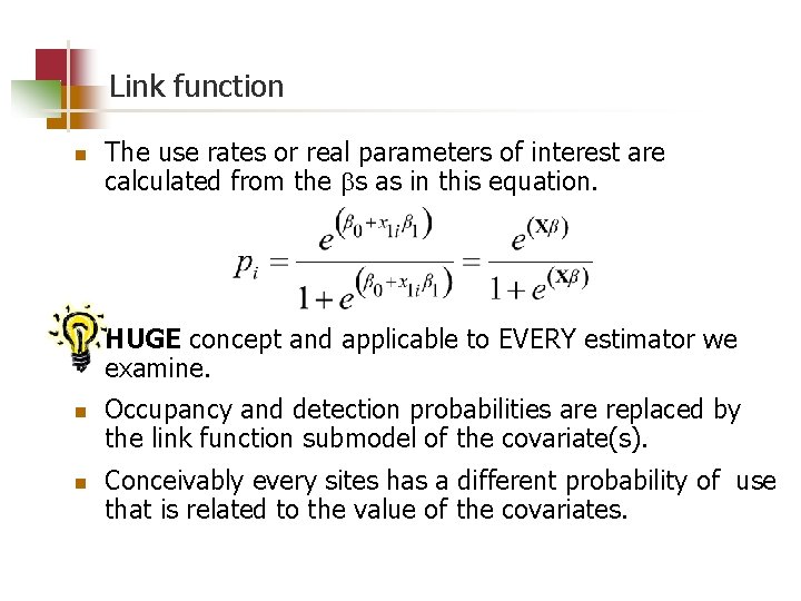 Link function n n The use rates or real parameters of interest are calculated