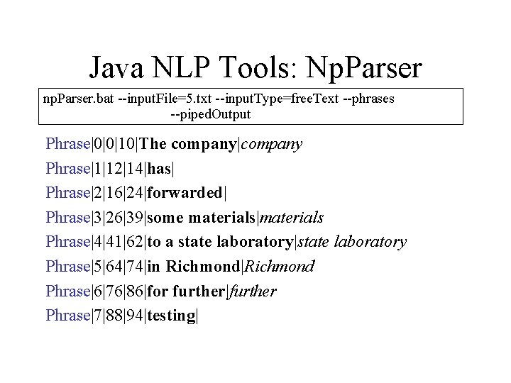 Java NLP Tools: Np. Parser np. Parser. bat --input. File=5. txt --input. Type=free. Text