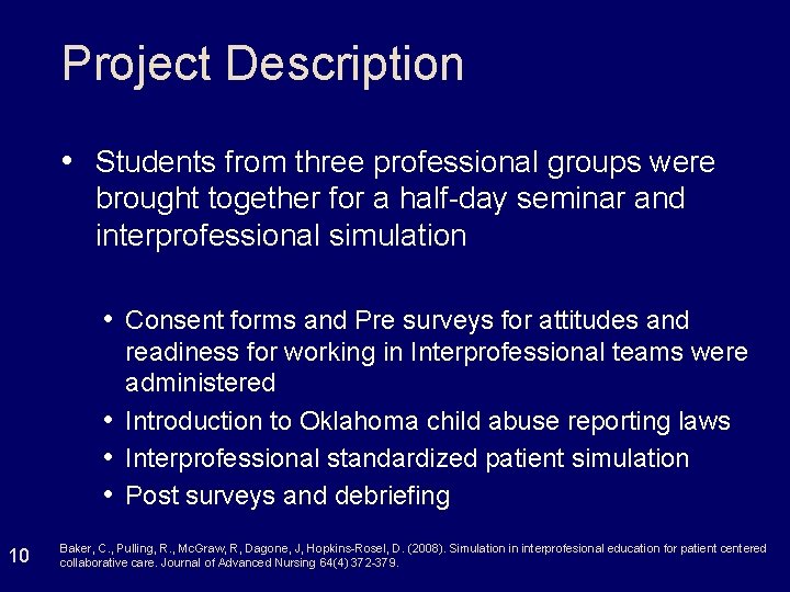 Project Description • Students from three professional groups were brought together for a half-day Project Description • Students from three professional groups were brought together for a half-day