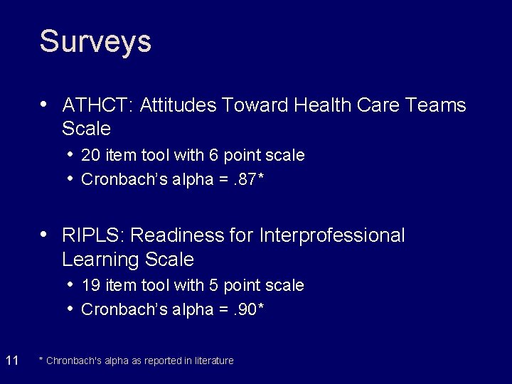 Surveys • ATHCT: Attitudes Toward Health Care Teams Scale • 20 item tool with Surveys • ATHCT: Attitudes Toward Health Care Teams Scale • 20 item tool with