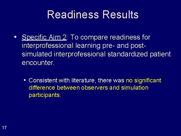 Readiness Results • Specific Aim 2: To compare readiness for interprofessional learning pre- and Readiness Results • Specific Aim 2: To compare readiness for interprofessional learning pre- and