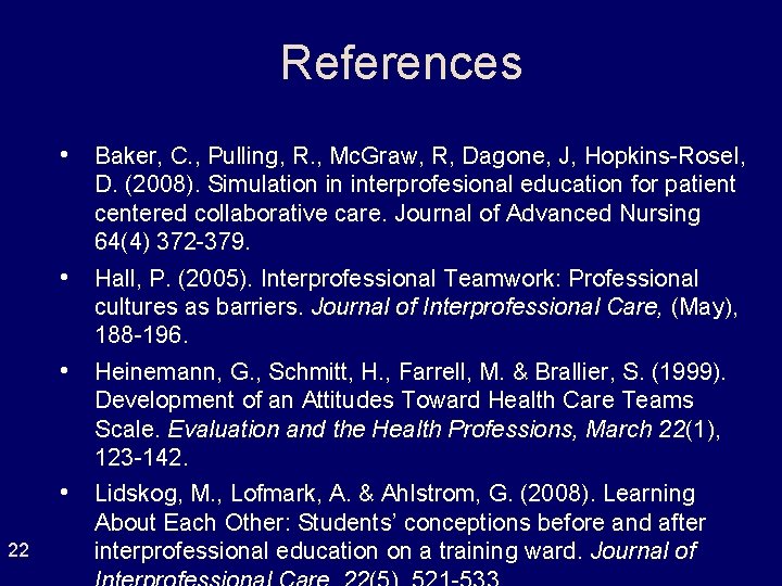 References • Baker, C. , Pulling, R. , Mc. Graw, R, Dagone, J, Hopkins-Rosel, References • Baker, C. , Pulling, R. , Mc. Graw, R, Dagone, J, Hopkins-Rosel,