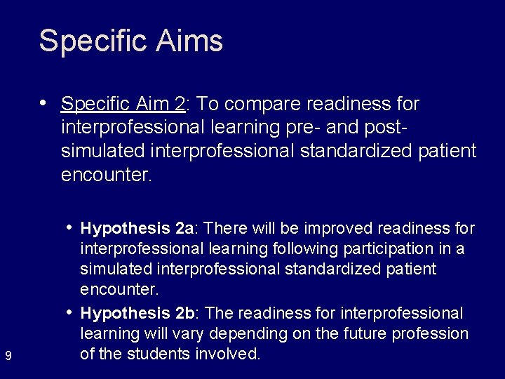 Specific Aims • Specific Aim 2: To compare readiness for interprofessional learning pre- and Specific Aims • Specific Aim 2: To compare readiness for interprofessional learning pre- and