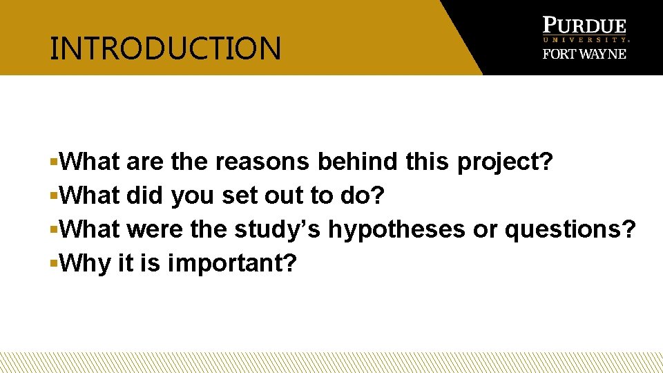 INTRODUCTION §What are the reasons behind this project? §What did you set out to