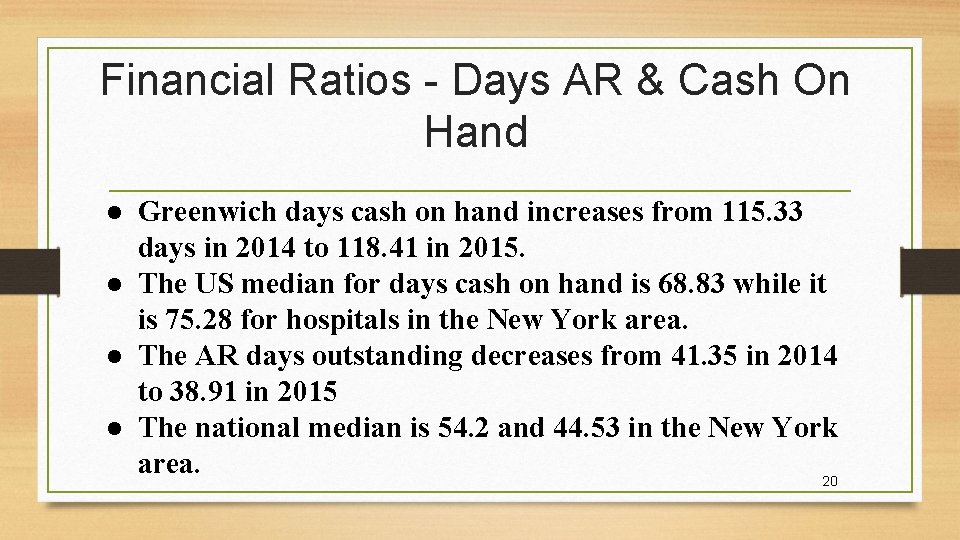 Financial Ratios - Days AR & Cash On Hand ● Greenwich days cash on